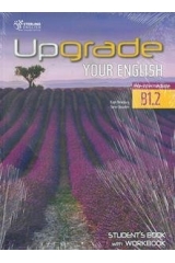 UPGRADE YOUR ENGLISH B1 BAND 2 STUDENT'S BOOK & WORKBOOK