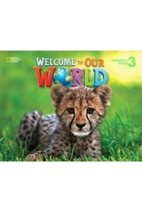 WELCOME TO OUR WORLD 3 STUDENT BOOK 