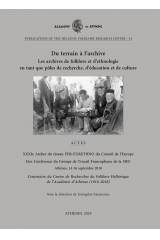 Du terrain a l’archive: Les archives de folklore et d’ethnologie en tant que poles de recherche, d’education et de culture