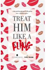 Treat him like a fling