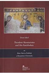 Theodore Skoutariotes and His Parekbolaia or  How not to Publish a Byzantine Chronicle