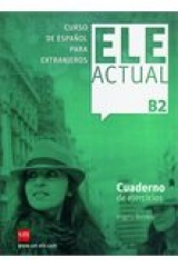 ELE ACTUAL B2 - Cuaderno de ejercicios