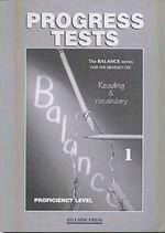 BALANCE 1 (READING & VOCABULARY) PROGRESS TESTS