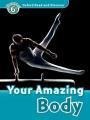 OXFORD READ & DISCOVER 6: YOUR AMAZING BODY (+CD)