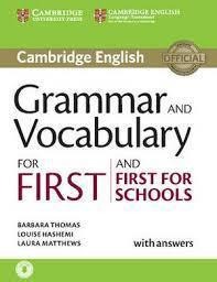 CAMBRIDGE GRAMMAR & VOCABULARY FOR FCE & FCE FOR SCHOOLS WITH ANSWERS