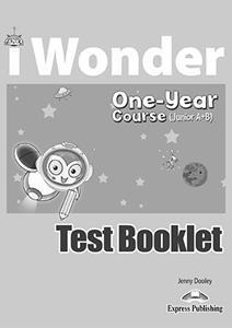 I WONDER JUNIOR ONE YEAR COURSE TEST BOOKLET