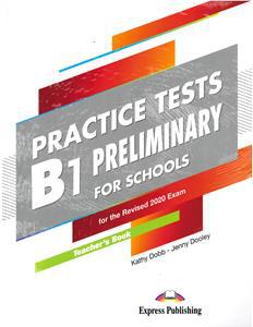 B1 PRELIMINARY PET FOR SCHOOLS PRACTICE TESTS TEACHER'S BOOK