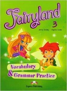 FAIRYLAND 3 VOCABULARY & GRAMMAR PRACTICE