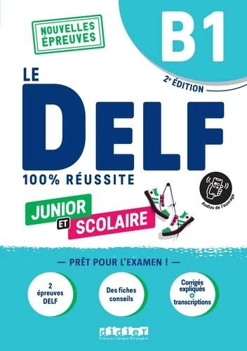 LE DELF JUNIOR ET SCOLAIRE 100% REUSSITE B1 (+APP)