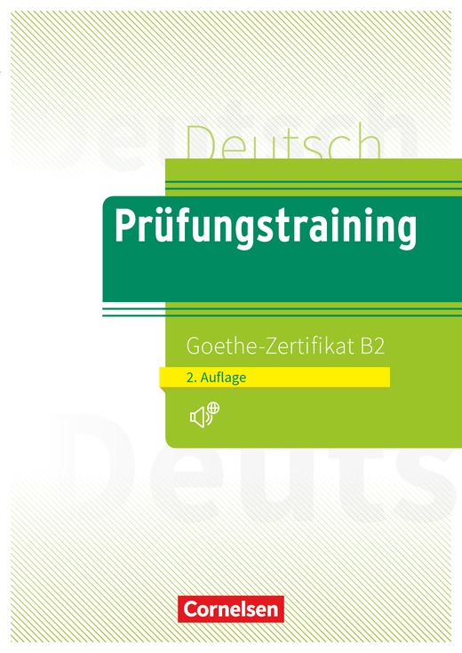 Prüfungstraining Goethe-Zertifikat B2 - Neubearbeitung