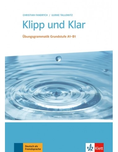 Klipp und Klar A1-B1 Übungsgrammatik ohne Lösungen