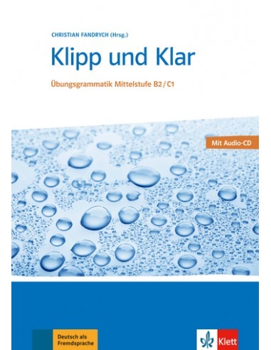 Klipp und Klar B2-C1 Übungsgrammatik Mittelstufe mit Audio-CD