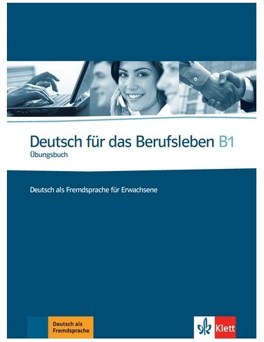 DEUTSCH FUR DAS BERUFLEBEN ARBEITSBUCH