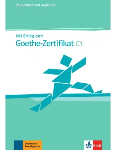 Mit Erfolg zum Goethe Zertifikat C1 Übungsbuch mit AudioCD