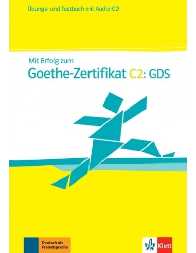 Mit Erfolg zum Goethe Zertifikat C2 GDS Übungs und Testbuch mit AudioCD