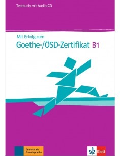 Mit Erfolg zum Goethe ÖSD Zertifikat B1 Testbuch mit Audio-CD