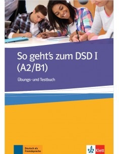 So geht's zum DSD I (A2-B1) Übungs und Testbuch 