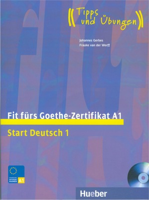 FIT FURS GOETHE ZERTIFIKAT A1 START 1 (+CD) "TIPPS UND UBUNGEN"