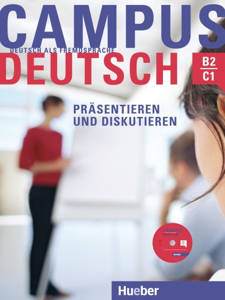 CAMPUS DEUTSCH PRASENTIEREN UND DISKUTIEREN (+CD-ROM)