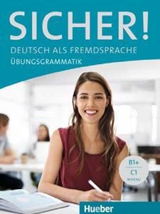 SICHER! B1+ UBUNGSGRAMMATIK