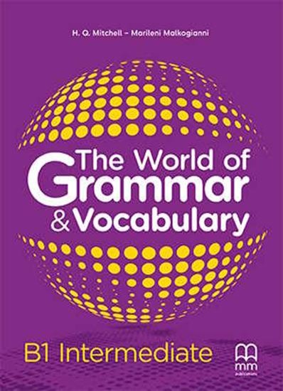 THE WORLD OF GRAMMAR & VOCABULARY B1 INTERMEDIATE