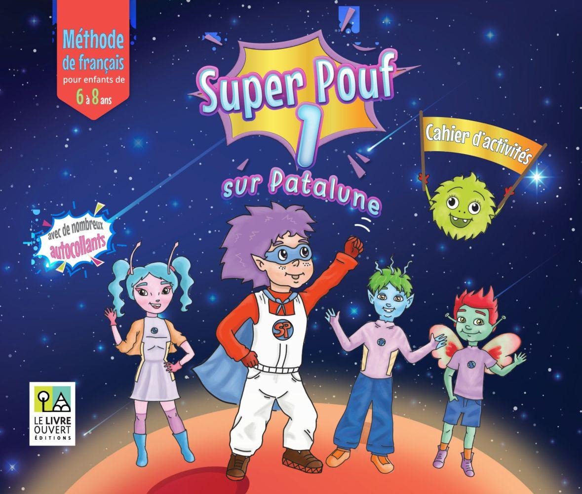 SUPER POUF! 1 CAHIER D'ACTIVITES