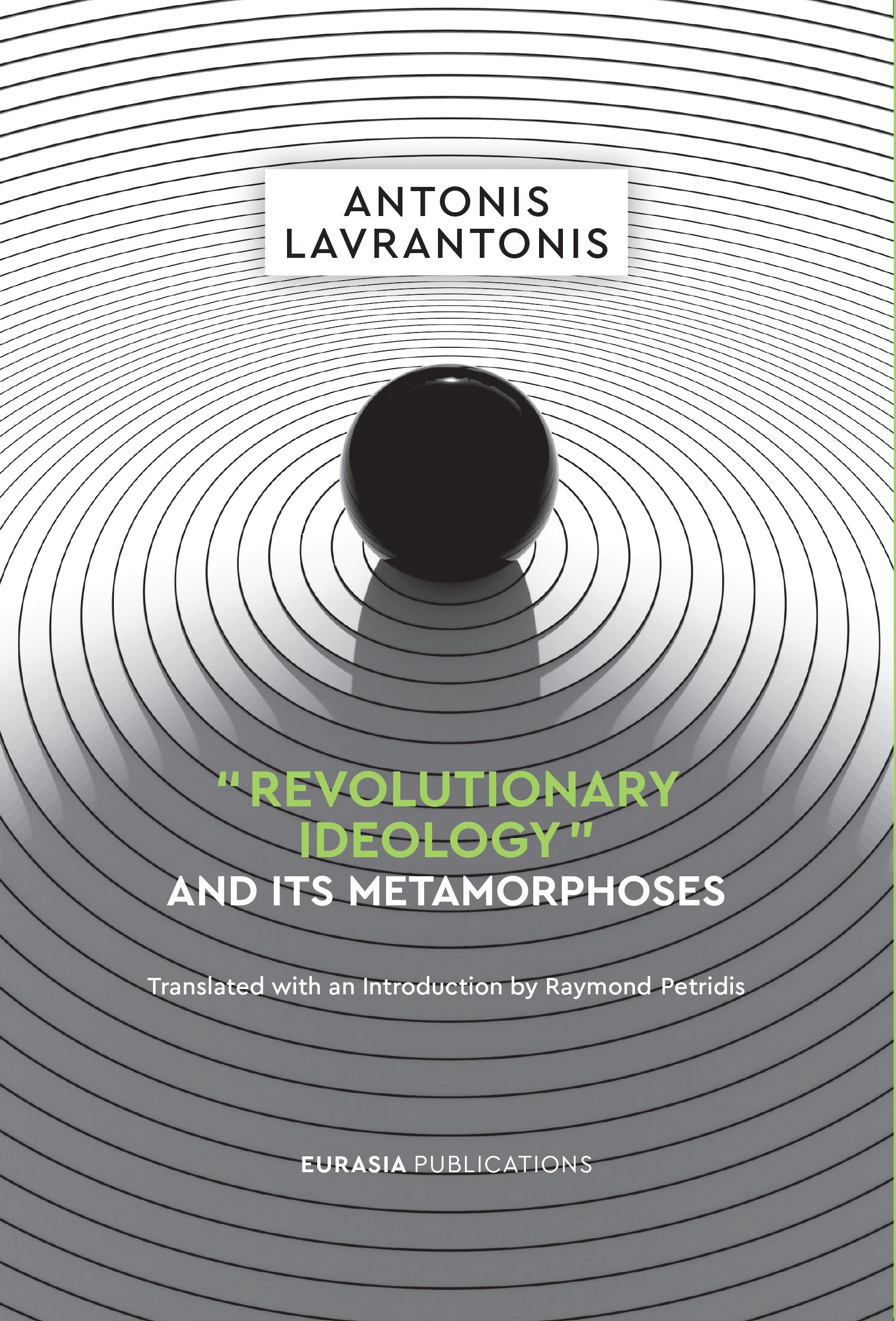 “Revolutionary Ideology” and its metamorphoses