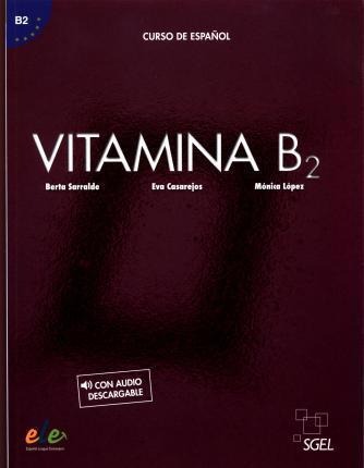 VITAMINA B2 LIBRO DEL ALUMNO (+AUDIO DESCARGABLE)