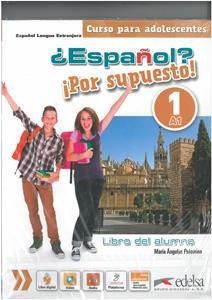 ESPANOL? POR SUPUESTO! 1 PACK ( ALUMNO + EJERCICIOS + USO ESCOLAR AULA DE GRAMATICA A1)