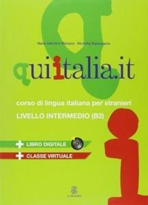 QUI ITALIA.IT INTERMEDIO B2 STUDENTE (+CD-ROM)