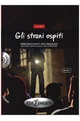 GLI STRANI OSPITI (A2-A2+) +CD