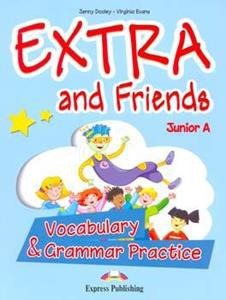 EXTRA & FRIENDS JUNIOR A VOCABULARY & GRAMMAR