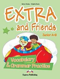 EXTRA & FRIENDS JUNIOR A+B VOCABULARY & GRAMMAR PRACTICE