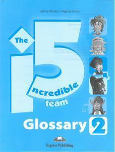 INCREDIBLE 5 TEAM 2 GLOSSARY