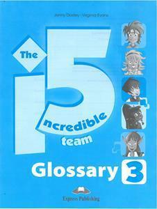 INCREDIBLE 5 TEAM 3 GLOSSARY