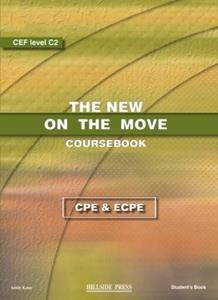 NEW ON THE MOVE CPE & ECPE STUDENT BOOK