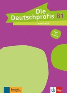 DIE DEUTSCHPROFIS B1 LEHRERHANDBUCH ΚΑΘΗΓΗΤΗ (ΕΛΛΗΝΙΚΗ ΕΚΔΟΣΗ)