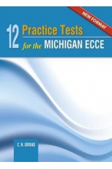 12 PRACTICE TESTS FOR THE MICHIGAN ECCE 2021