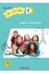  NOUVEAU COPAINS COPINES 1 CAHIER D'ACTIVITES