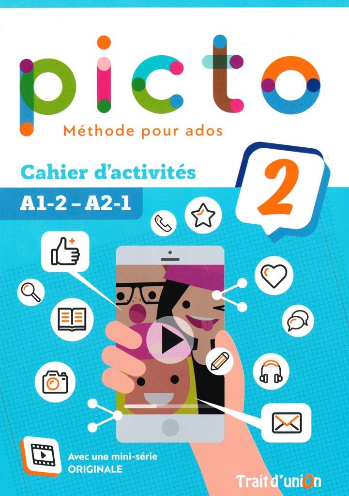 PICTO 2 A1.2 - A2.1 CAHIER D' ACTIVITES