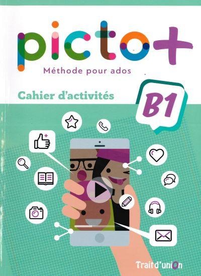 PICTO+ PLUS B1 CAHIER D' ACTIVITES