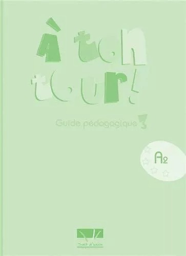 A TON TOUR 3 (A2) GUIDE PEDAGOGIGUE