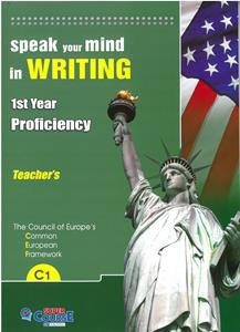 SPEAK YOUR MIND IN WRITING C1 TEACHERS BOOK