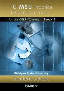 10 MSU PRACTICE EXAM CELP C2 ST/BK (BOOK 2)