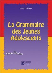 La grammaire des jeunes adolescents