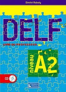 DELF A2 NIVEAU 2016 PROFESSEUR (ROBOLY)