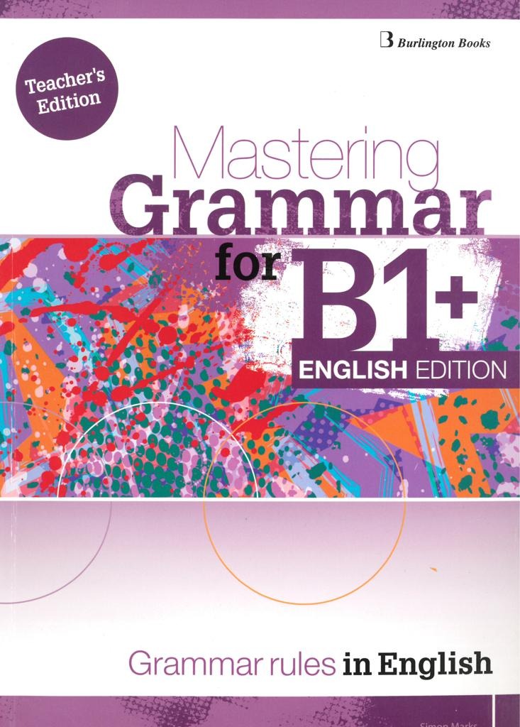 MASTERING GRAMMAR FOR B1+ TEACHERS BOOK ENGLISH EDITION