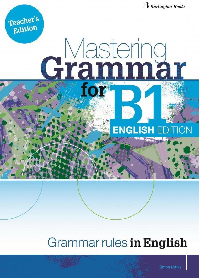 MASTERING GRAMMAR FOR B1 EXAMS TEACHERS BOOK ENGLISH EDITION 