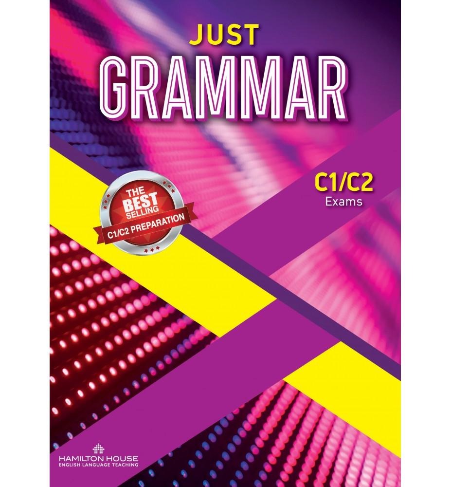 JUST GRAMMAR C1/C2 STUDENT BOOK WITH ANSWER KEY INTERNATIONAL EDITION