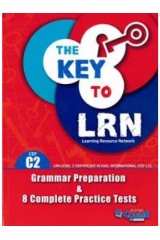 THE KEY TO LRN C2 GRAMMAR PREPARATION + 8 COMPLETE PRACTICE TESTS STUDENT BOOK